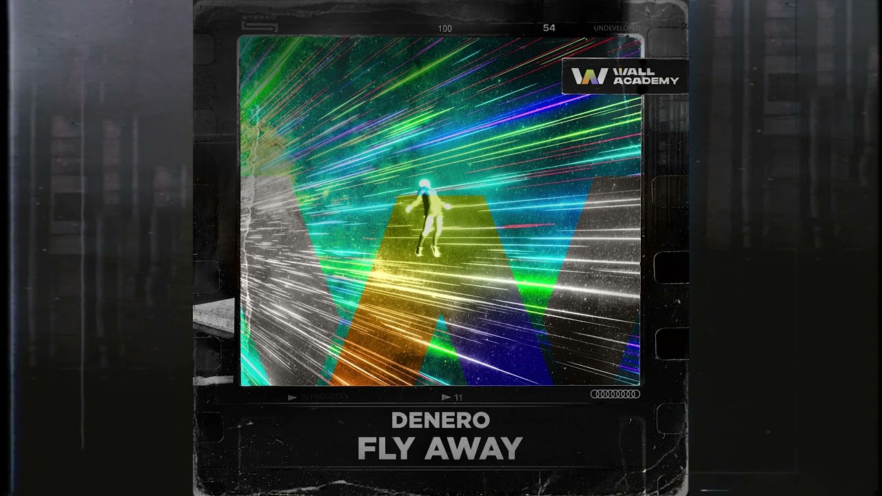 Denero – Fly Away [WALL Academy]