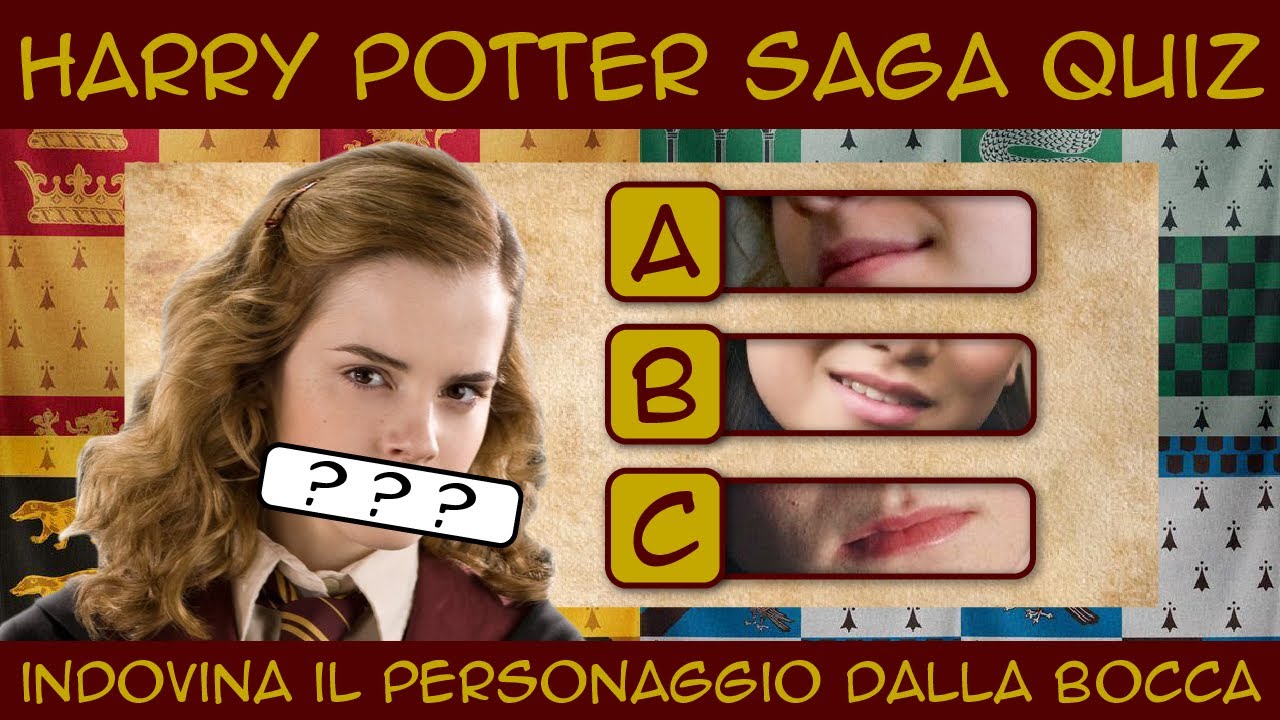 Indovina il personaggio dalla Bocca Harry Potter Trivia A che Casata
