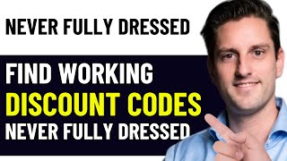 HOW TO GET BEST NEVER FULLY DRESSED DISCOUNT CODES 2026 (FULL GUIDE) Content