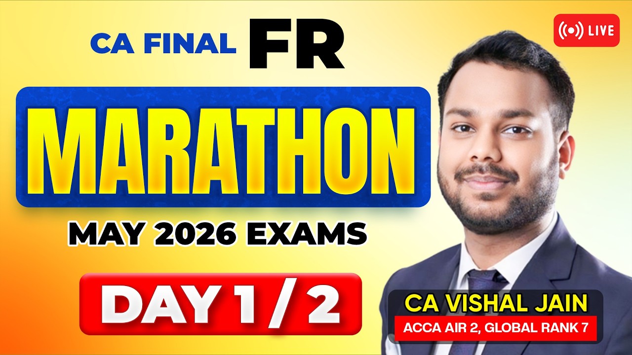 FR REVISIONS - Day 1 of 2 | CA Final FR Revisions | CA Vishal Jain ...