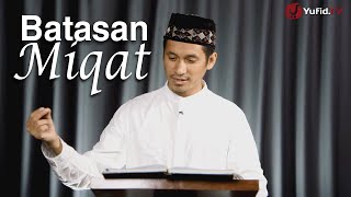 Serial Fikih Islam 2 - Episode 20: Batasan-Batasan Miqat - Ustadz Abduh Tuasikal