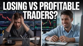 The Mindset That Separates Losing Traders from Profitable Traders