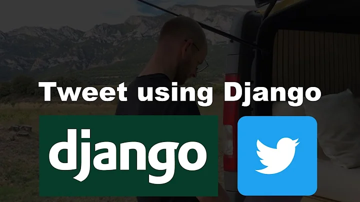 Tweet Using Django Tutorial - Tweepy