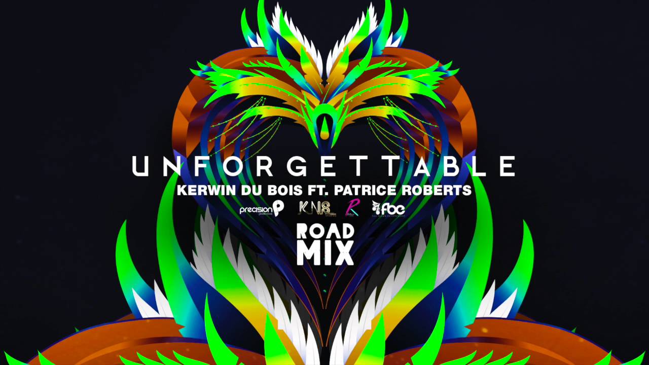 Unforgettable [Precision Road Mix] (Official Audio) | Kerwin Du Bois ft. Patrice Roberts