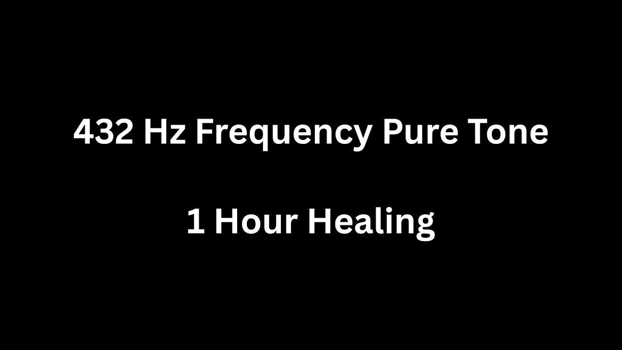 432 Hz Pure Tone Healing Frequency | 1 Hour