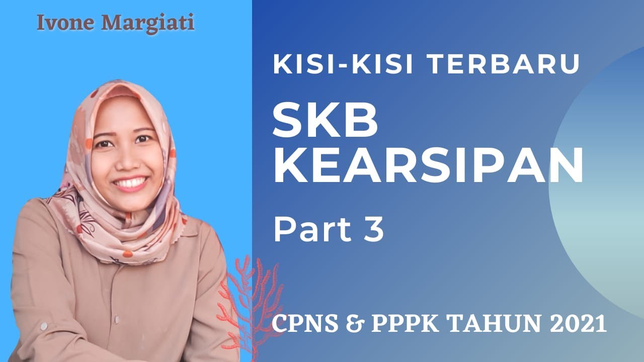 SKB KEARSIPAN CPNS & PPPK PART 3 | IVONE MARGIATI