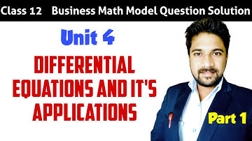 Differential Equations and Application Class 12 | Business Math Model Question Solution 2081