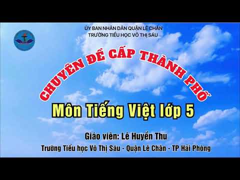 Chuyên đề cấp Thành phố: Môn Tiếng việt lớp 5