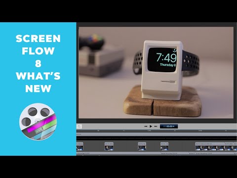 ScreenFlow 8 - New Features Overview
