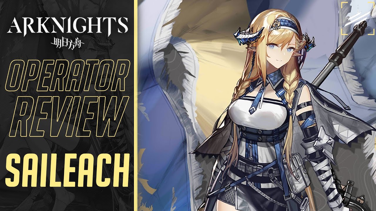 [Arknights] รีวิว : Saileach - YouTube