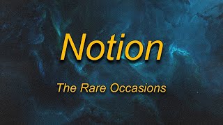 The Rare Occasions - Notion (Lyrics) | Sure it’s a calming notion, perpetual in motion