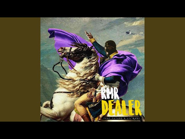 DEALER (feat. Future & Lil Baby)