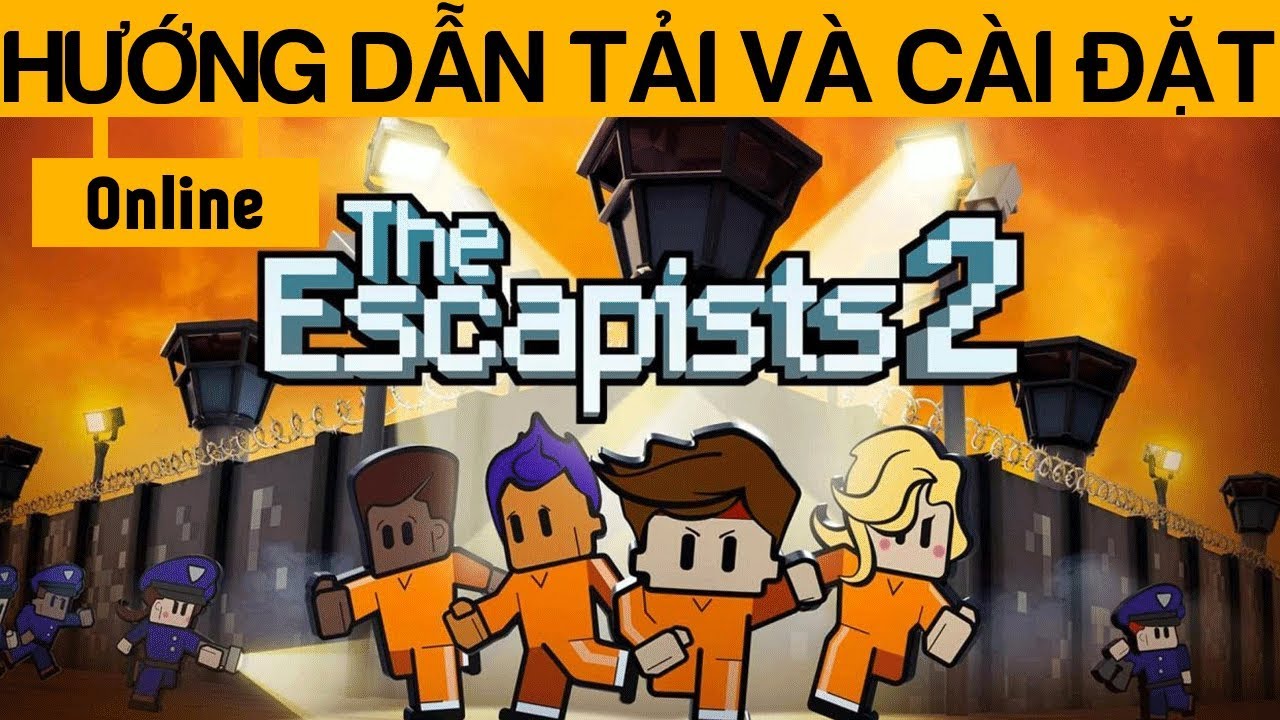 the escapists 2 โหลด  Update 2022  Hướng dẫn tải và cài đặt The Escapists 2 để chơi Online với bạn bè