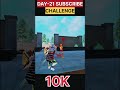 subscribe challenge day -21 please subscribe me #automobile #freefire #short
