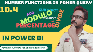 10.4 Number functions in Power Query Editor | Power BI Tutorial in Hindi | by Sachin (Excellearn)
