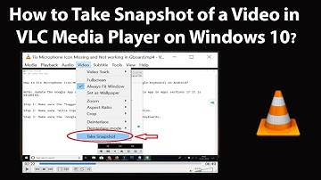 How to Take Snapshot of a Video in VLC Media Player on Windows 10?
