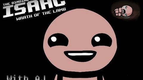 Binding of Isaac: Wrath of the Lamb Part 6: UPDATES AND SUCH