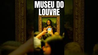 O Louvre: uma história de fascínio