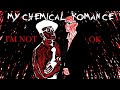 Im not ok mcr  cover