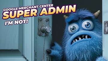 Why Am I Not A Super Admin Of My Own Google Merchant Center Next Account