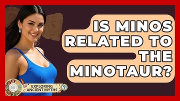 Is Minos Related To The Minotaur? - Exploring Ancient Myths