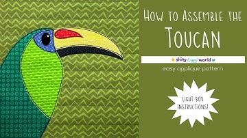 How to Assemble the Toucan Applique Quilt Pattern Using a Light Box
