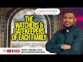 The watchers and gatekeepers of each family  prophet emmanuel okeke