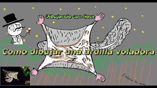 Dibujando con Sam: Como dibujar una ardilla voladora planeando (Pteromyini)