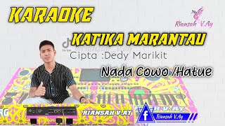 KARAOKE || KATIKA MARANTAU || NADA COWO