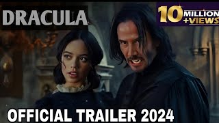 Dracula - First Trailer | Keanu Reeves,Jenna Ortega | Is It Real ?