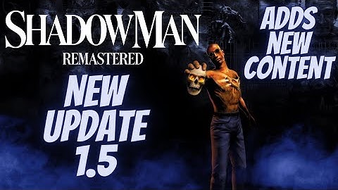 Shadowman Remastered Update 1.5 Adds New Content