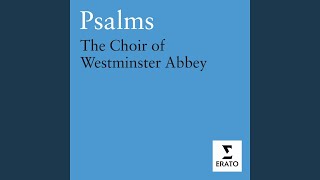 Video thumbnail of "Westminster Abbey Choir   - Psalm 139, 'O Lord, Thou hast searched me out, and known me'"