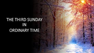 Third Sunday in Ordinary Time 01-25-2026