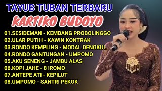 TAYUB TUBAN TERBARU KARTIKO BUDOYO FULL ALBUM