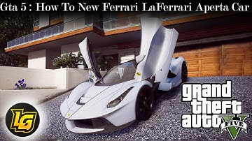 Gta 5 : How To New Ferrari LaFerrari Aperta Car Install | Mods | 😊😊 In Hindi