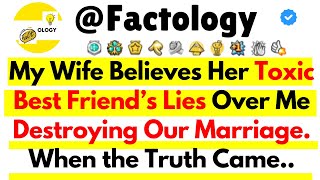 Full [FULL STORY] My Wife Believes Her Toxic Best Friend’s Lies Over Me Destroying Our Marriage. When.. Guide