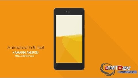 Xamarin Android Tutorial - Animated Edit Text