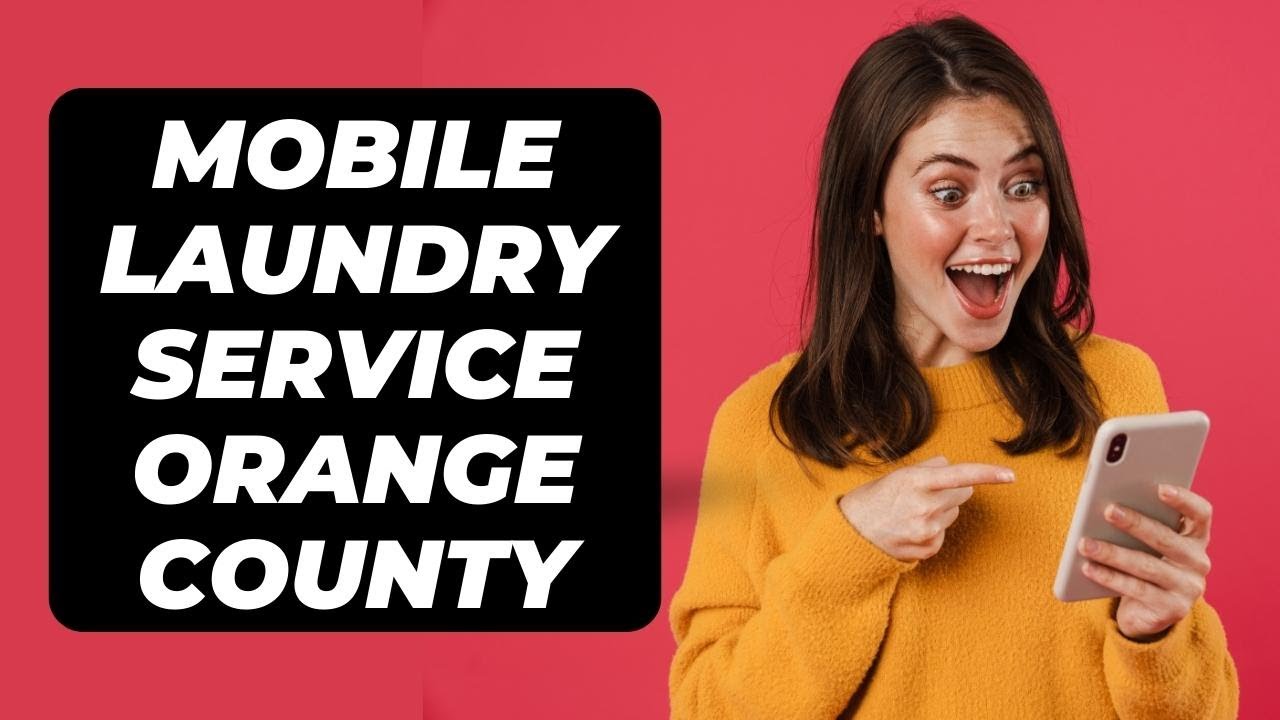 Mobile Laundry Service Orange County YouTube