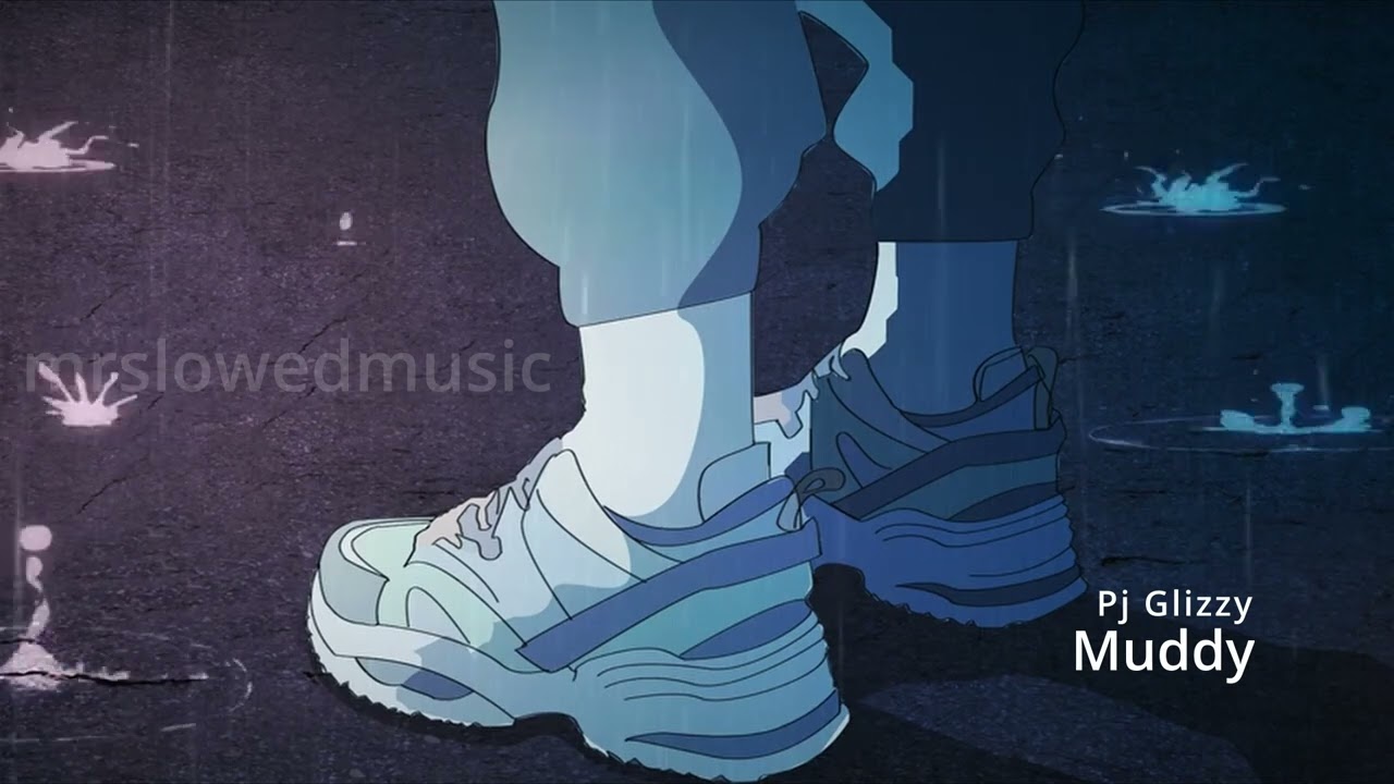 PJ Glizzy - MUDDY (slowed+reverb)