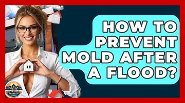 How To Prevent Mold After A Flood? - Home Investing Experts