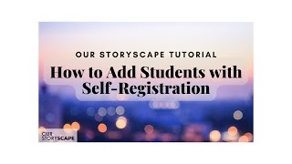 Tutorial: How to Add Students with Self-Registration