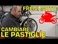 SOSTITUZIONE PASTIGLIE FRENO MOTO | la procedura corretta