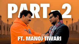 Part2 | Manoj Tiwari क्यों Sheila Dikshit को याद कर रोने लगे ft. Anil Sharda | Jist