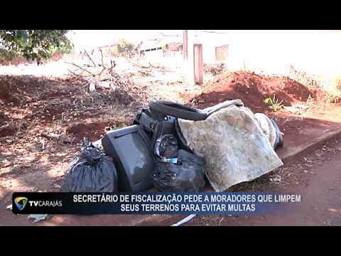 Secretário de fiscalização de C.Mourão pede que moradores limpem seus terrenos para evitar multas