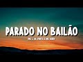 MC L Da Vinte E Mc Gury Parado No Bailão Lyrics 