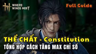 Where Winds Meet: Hướng Dẫn Toàn Tập Về Thể Chất (Constitution) | Cách Tăng Max Chỉ Số Từ A-Z screenshot 5