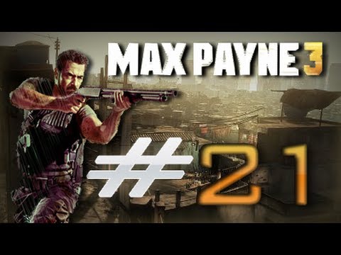 Max Payne 3 Walkthrough(Detonado) part 21 HD - YouTube