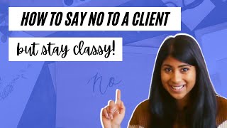 How to say no to a freelance client politely (Includes downloaded email templates!)