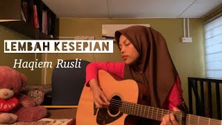 Video thumbnail of "Lembah kesepian - haqiem rusli (cover)"