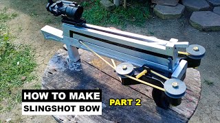 How To Make Powerfull Slingshot Bow With Repeater Function - Part 2